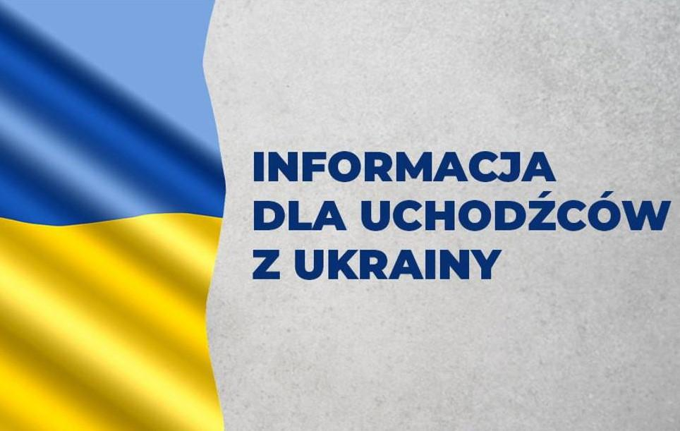 uchodźcy z Ukrainy - informacja